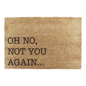 Otirač od kokosovih vlakana 40x60 cm Oh No Not You Again – Artsy Doormats