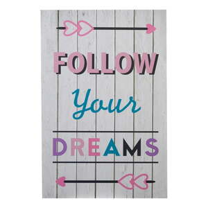 Dječja slika 30x45 cm Follow Your Dreams – Premier Housewares